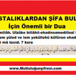 Hastalıklardan şifa bulmak için önemli bir Dua