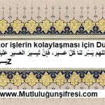Her hangi zor bir işin kolaylaşması için Dua